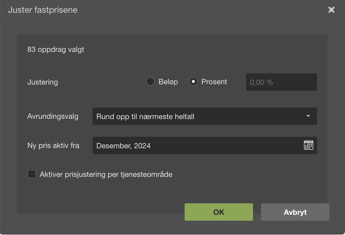 Juster fastprisene-dialog: 83 oppdrag, Prosent 0,00 %, rund opp til nærmeste heltall, ny pris fra desember 2024