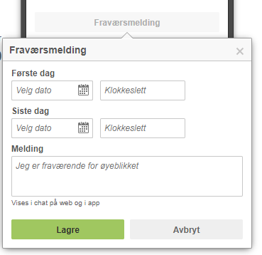 Fraværsmelding-dialog med Første/Siste dag-felt, Melding-tekstfelt og Lagre/Avbryt-knapper