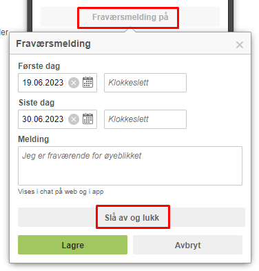 Fraværsmelding: første dag 19.06.2023, siste dag 30.06.2023, melding-felt, «Slå av og lukk» valt, Lagre/Avbryt-knapper