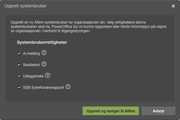 Dialogboks Opprett systembruker med fire rettigheter avkrysset: A-melding, Skattekort, Utleggstrekk, SSB Sykefravaersrapport