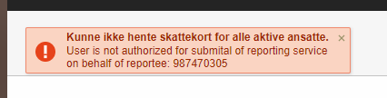 Feilmelding: Kunne ikke hente skattekort. Bruker mangler autorisasjon for rapportering.
