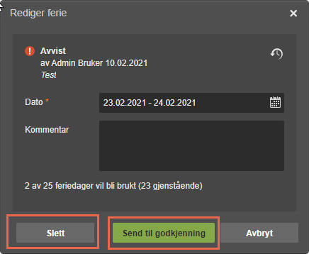 Rediger ferie-dialog: avvist registrering fra Admin, 23–24.02.2021, Slett/Send til godkjenning/Avbrytt-knapper synlige