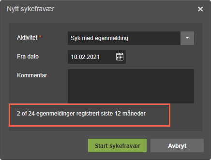Dialogboks Nytt sykefravær: Syk med egenmelding, fra 10.02.2021, advarsel 2 av 24 egenmelding(er) siste 12 mnd