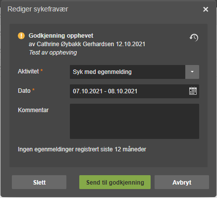 Dialogboks Rediger sykefravær: Syk med egenmelding 07.10–08.10.2021, Send til godkjenning-knapp