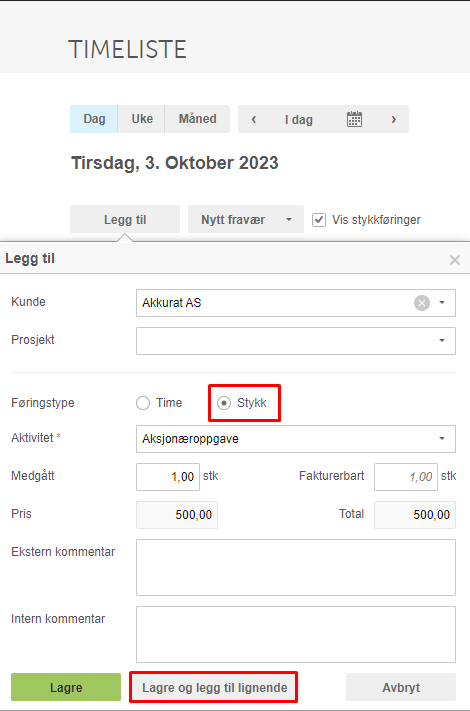Timeliste — Legg til-skjema med Akkurat AS som kunde, Stykk valgt, og Lagre og legg til lignende-knapp