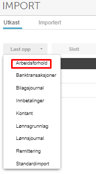 Rullegardinmeny Importtyp i Utkast-fanen, med Arbeidsformål markert og øvrige alternativer synlige