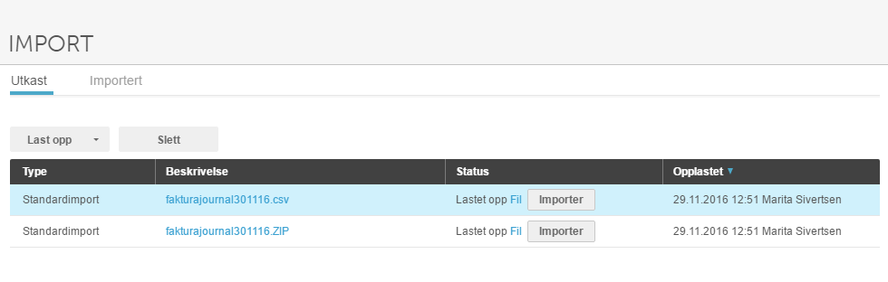 Importlogg: to standardimporter av fakturajournal med lastet opp-status, opplastet 29.11.2016 kl 12:51 av Marita Sivertsen