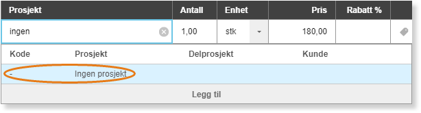 Prosjekttabell: «Ingen projekt» markert orange med Antall=1,00 stk, Pris=180,00 og Legg til-knapp