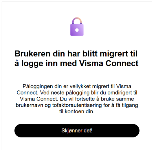 Migreringsbekreftelse: Konto migrert til Visma Connect. Pålogging og autentisering bevares.