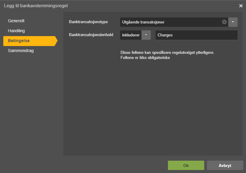 Legg til bankavstemmingsregel → Betingelse: Banktransaksjonstype, innhold «inkluderer», Charges-felt