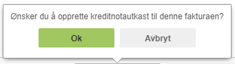 Bekreftelsdialog: «Ønsker du å opprette kreditnotafaktuast til denne fakturaen?» Ok/Avbryt