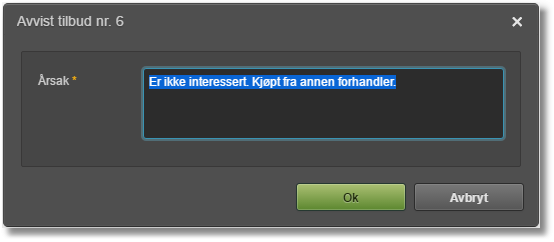 Dialogboks Avvist tilbud nr. 6, Årsak-felt med tekst «Er ikke interessert. Kjøpt fra annen forhandler», Ok og Avbryt-knapper