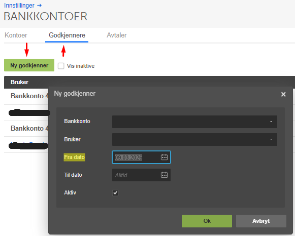 Dialogboks Ny godkjenner: Bankkonto-dropdown, Bruker-dropdown, Fra dato 09.03.2026, Aktiv-avmerking, Ok/Avbryt-knapper
