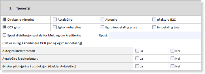 Tjenester-innstillinger → Avmerkingsbokser: Direkte remittering, OCR giro, AvtaleGiro, Autogiro, eGiro, kreditorbetalinger