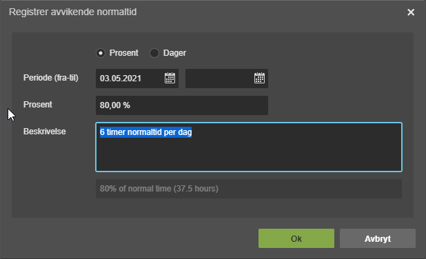 Registrer avvikende normaltid: periode 03.05.2021, 80% prosent, 6 timer normaltid per dag