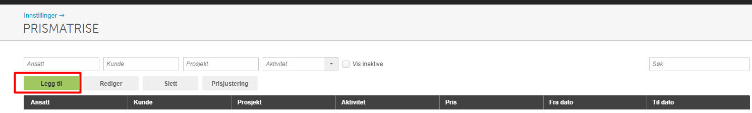 Prismatrise med filterfelt og grønn Legg til-knapp, tabellkolonner: Ansatt, Kunde, Prosjekt, Aktivitet, Pris, Fra/Til dato