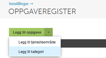 Innstillinger → Oppgaveregister: «Legg til oppgave»-knapp med meny for tjenesteområde og kategori
