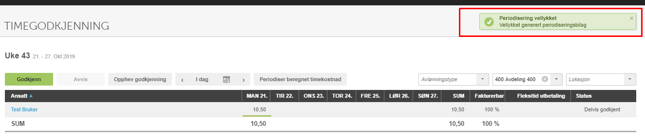 Timegodkjenning uke 43: Test Bruker 10,50t godkjent. Bekreftelse «Periodisering vellykket» øverst høyre