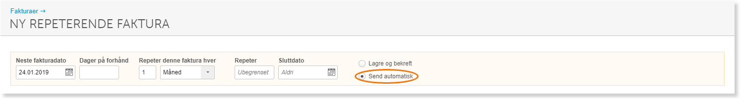 Ny repeterende faktura: Neste dato 24.01.2019, hver måned, ubegrenset, Send automatisk markert
