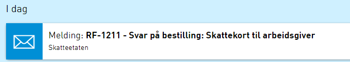 Melding: RF-1211 — Svar på bestilling skattkort til arbeidsgiver fra Skatteetaten