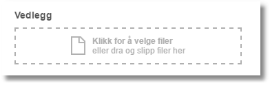 Vedlegg-området: Klikk for å velge filer eller dra og slipp her