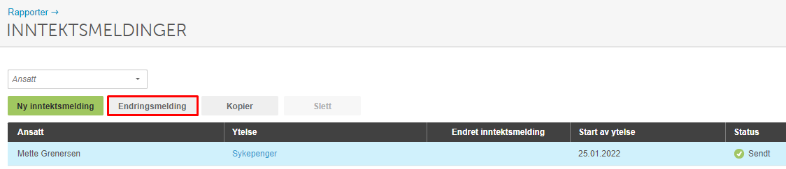 Inntektsmeldinger: Endringsmelding-fane valgt, tabell viser Mette Grønersen, Sykepenger, sendt 25.01.2022