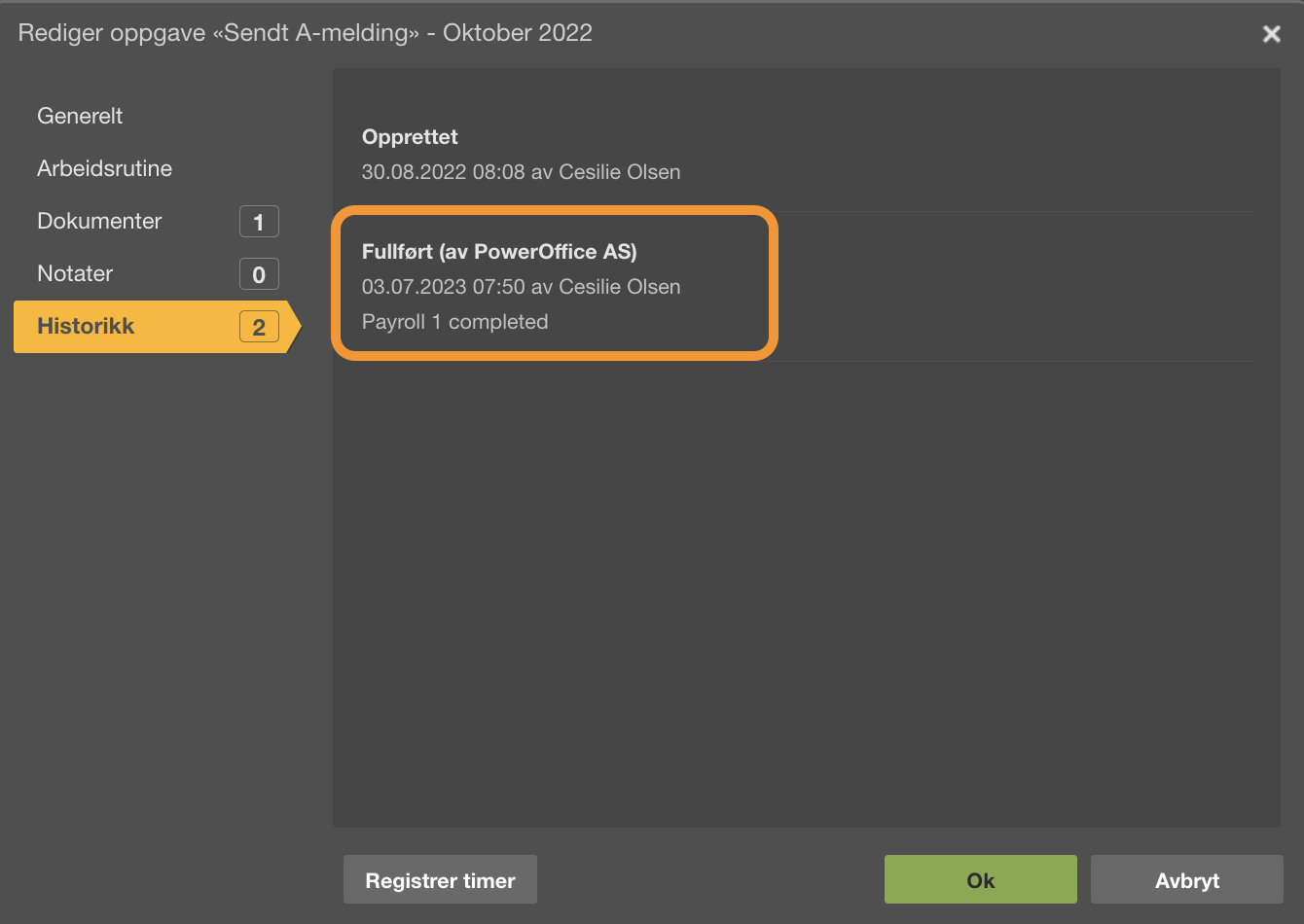 «Rediger oppgave» dialog: Historikk-fanen aktiv, viser fullfort A-melding fra PO AS med status «Payroll 1 completed»