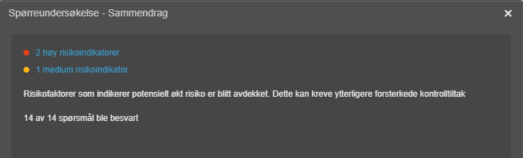 Risikovurdering: 2 høye + 1 medium indikator. 14 av 14 spørsmål besvart