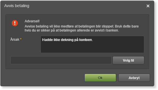 Avvis betaling-dialogboks: Årsak-felt (obligatorisk) med eksempeltekst «Hadde ikke dekning på kontoen»