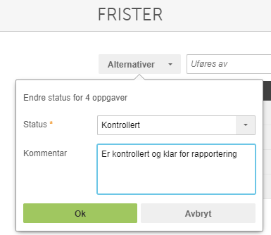 Frister-dialogboks: Status «Kontrollert», kommentar «Er kontrollert og klar for rapportering» — Ok/Avbryt-knapper
