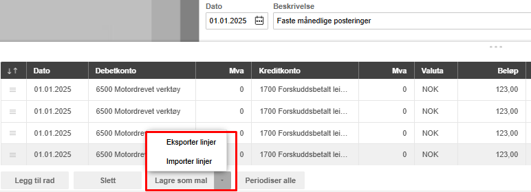 Posteringsliste med kontekstmeny: Eksportør linjer, Importør linjer, Større som mal