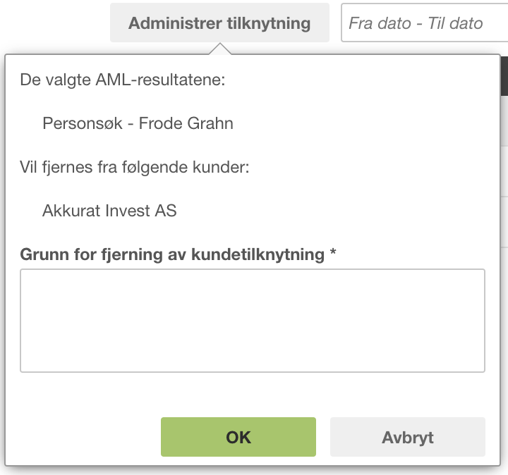 Dialogboks Administrer tilknytning: AML-resultat Frode Grahn, kunde Akkurat Invest AS, tekstfelt for fjerningsgrunn