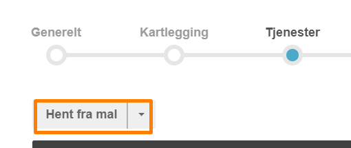 Prosessveiviser Tjenester-steg aktiv. Rullegardin viser «Hent fra mal» valgt.