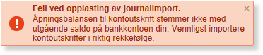 Feilmelding: opplasting av journalimport avvist — åpningsbalanse og bankkontosaldo stemmer ikke