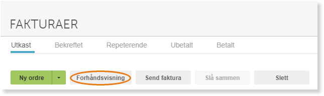 Fakturaer-modul med Utkast-fane aktiv, handlingsknapper: Ny ordre, Forhåndsvisning, Send faktura, Slå sammen, Slett