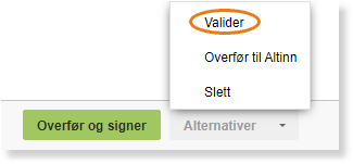 Meny: Valider, Overfør til Altinn, Stett. Grønn knapp Overfør og signer under.
