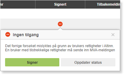 Advarselsdialog: «Ingen tilgang» — bruker mangler Altinn-rettigheter for MVA-melding, må sende fra annen bruker