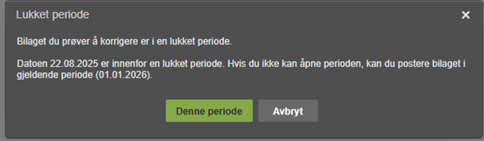 Dialogboks lukket periode: dato 22.08.2025 innenfor lukket periode, knapper «Denne periode» og «Avbryt»