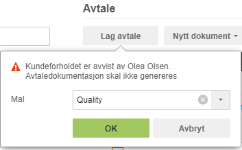 Advarsel: Kundeforholdet avvist av Olea Olsen. Quality-felt med OK og Avbryt-knapper