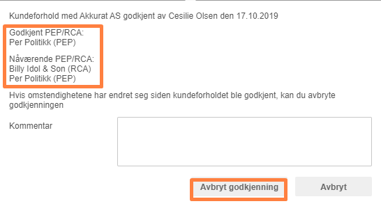 Godkjenning kundeforhold: Akkurat AS, godkjent PEP/RCA (Per Politikk), kommentarfelt og Avbryt godkjenning-knapp